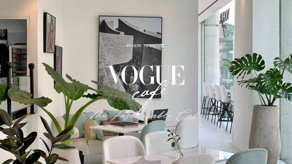VOGUE CAFE BANGKOK